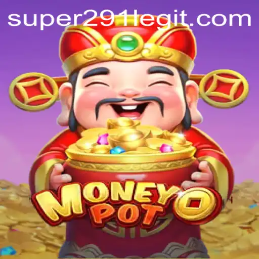 Explore the Exciting World of MoneyPot: A Deep Dive into the Game with Super291