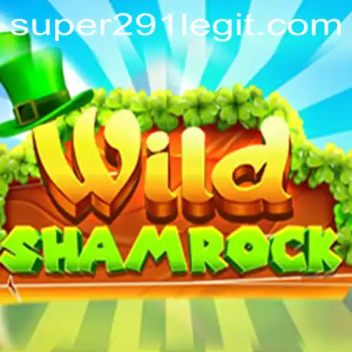 Unveiling the Thrilling World of WildShamrock: The Perfect Blend of Adventure and Strategy with Super291